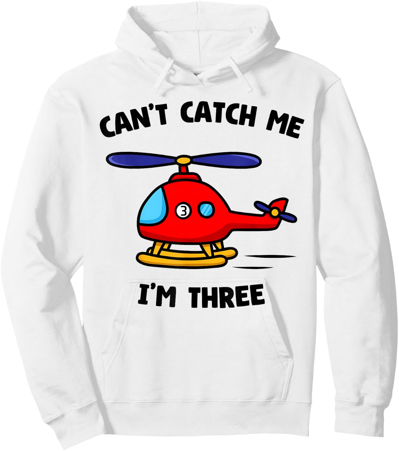Can't Catch Me I'm Three Birthday 3rd Party Helicopter Pilot Hoodie - Hoodie | White