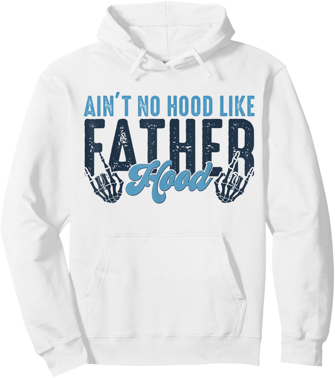 Ain't No Hood Like Fatherhood New Dad Fathers Day Skull Hoodie - Hoodie | White