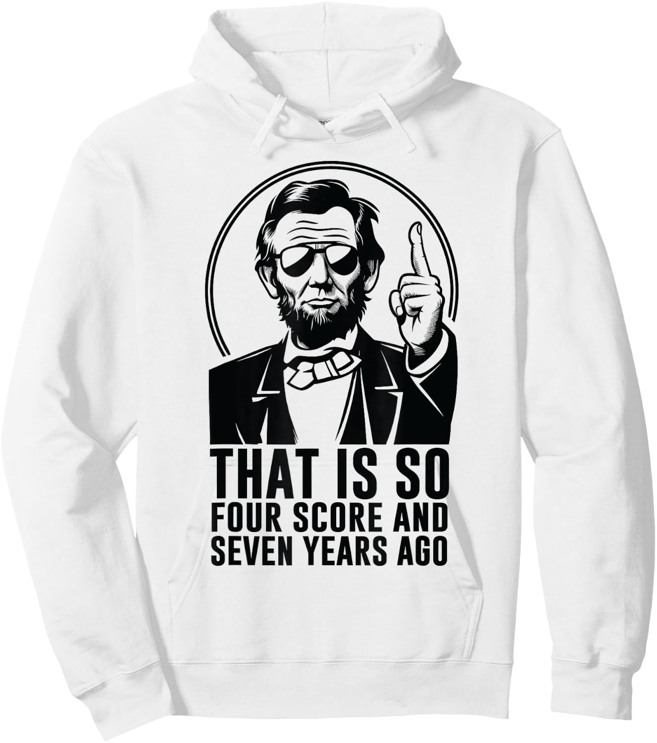 Retro Abe Lincoln Humorous History fan Quote Hoodie - Hoodie | White