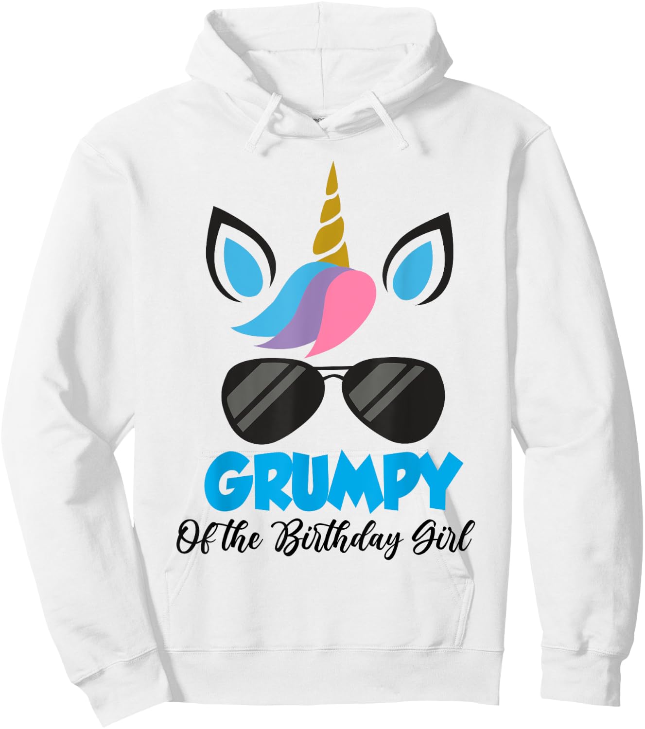 Unicorn Grumpy of the Birthday Girl Shirt Matching Party Hoodie - Hoodie | White