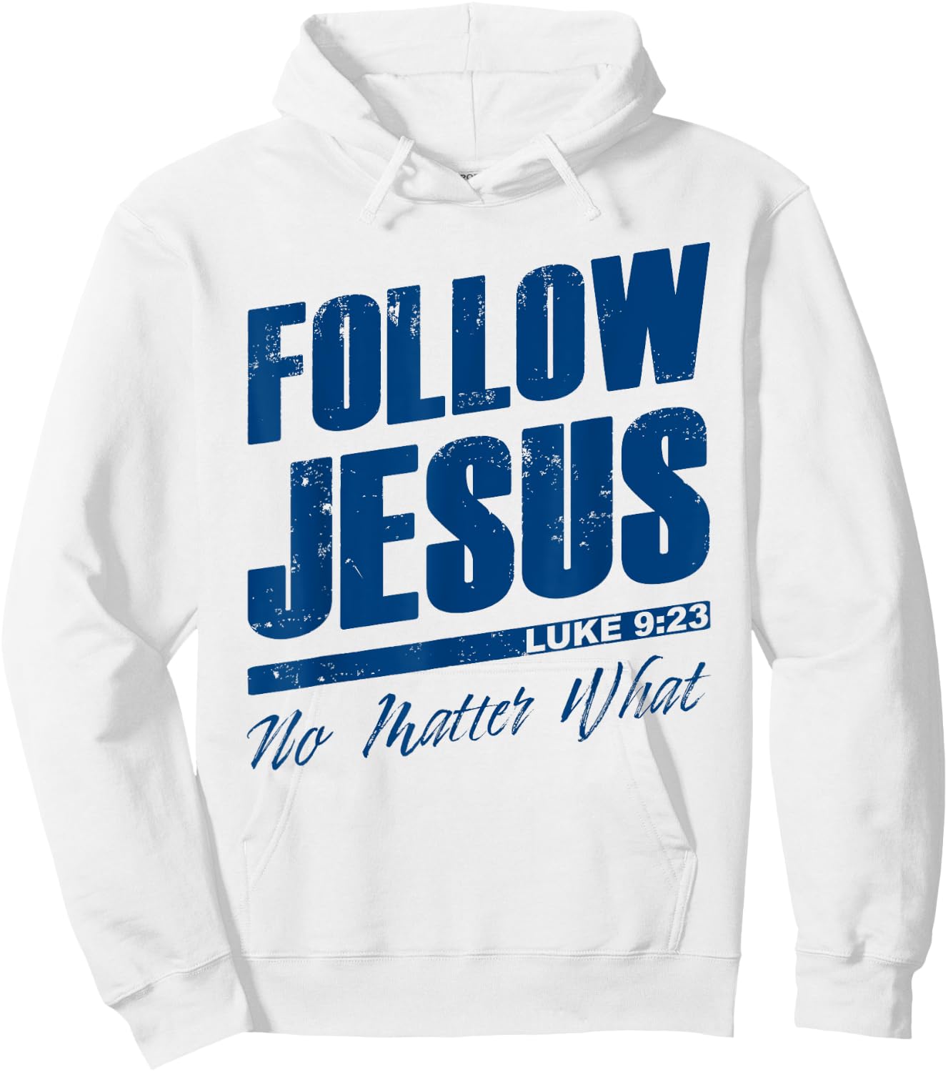 Luke 9:23 Follow Jesus No Matter What – Christian Gospel Hoodie - Hoodie | White