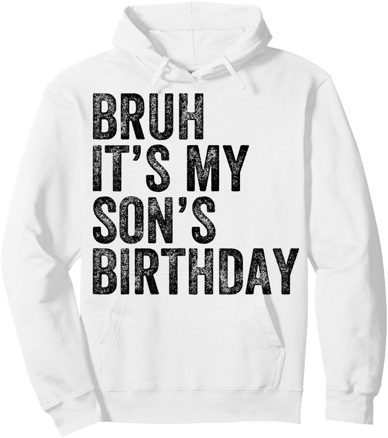 Bruh It's My Son's Birthday Funny Birthday Father Dad Hoodie - Hoodie | White