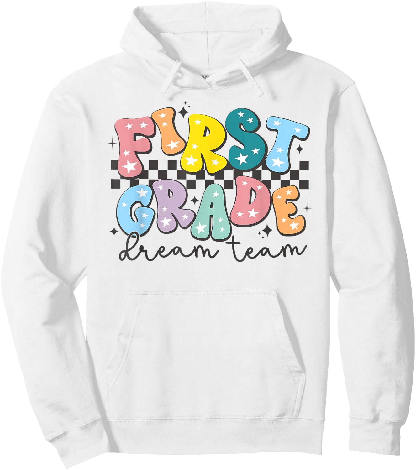 First Grade Dream Team Back To School Teachers Students Kids Hoodie - Hoodie | White