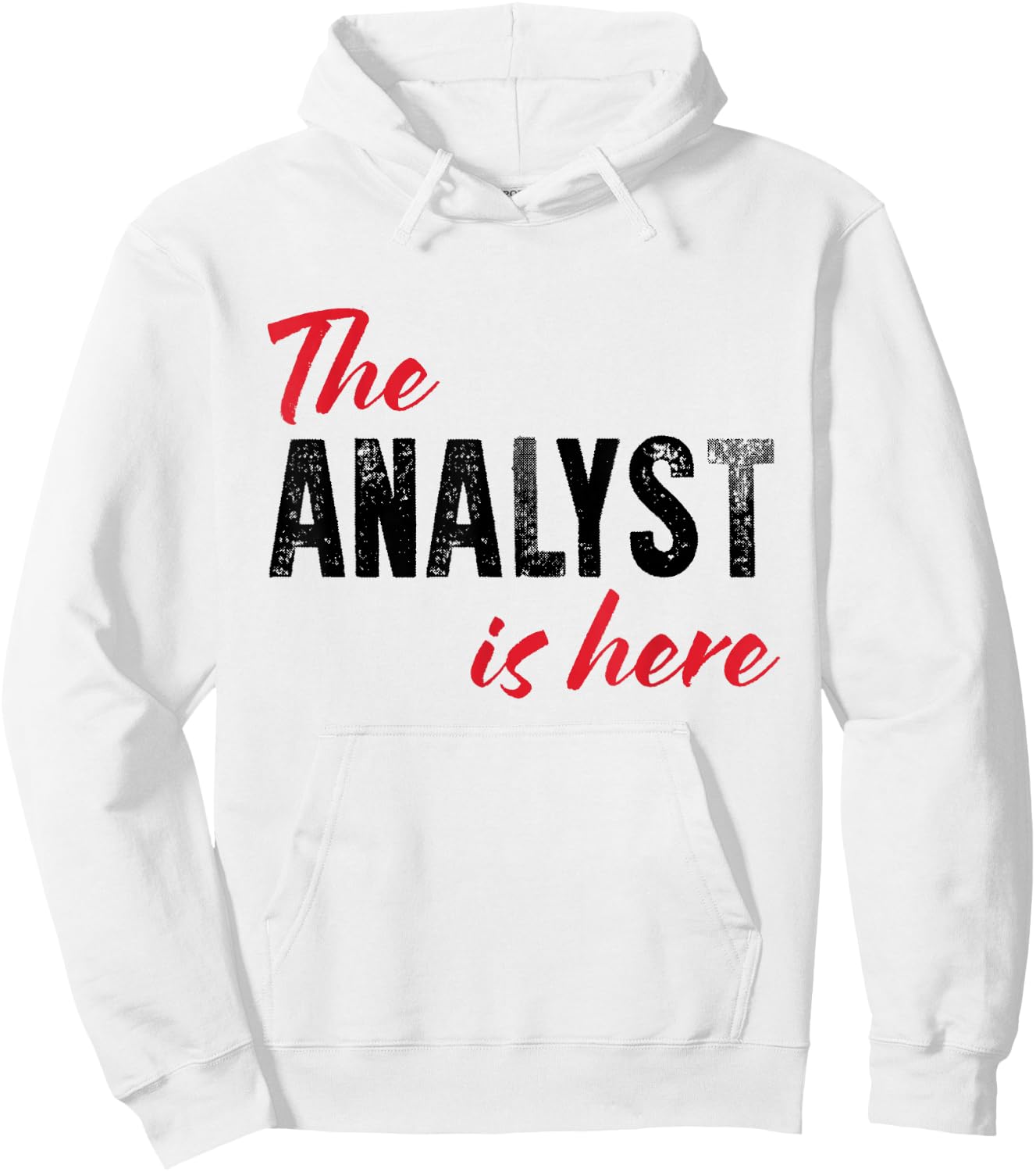 The Analyst is here - Funny Hoodie - Hoodie | White