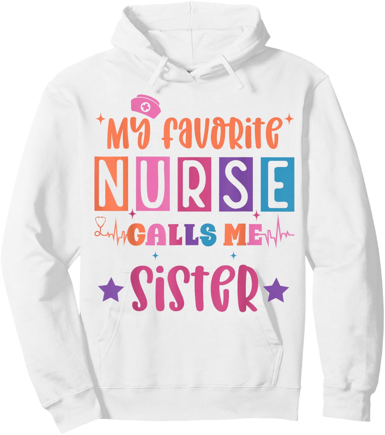 My favorite nurse calls me sister funny registered nurse Hoodie - Hoodie | White