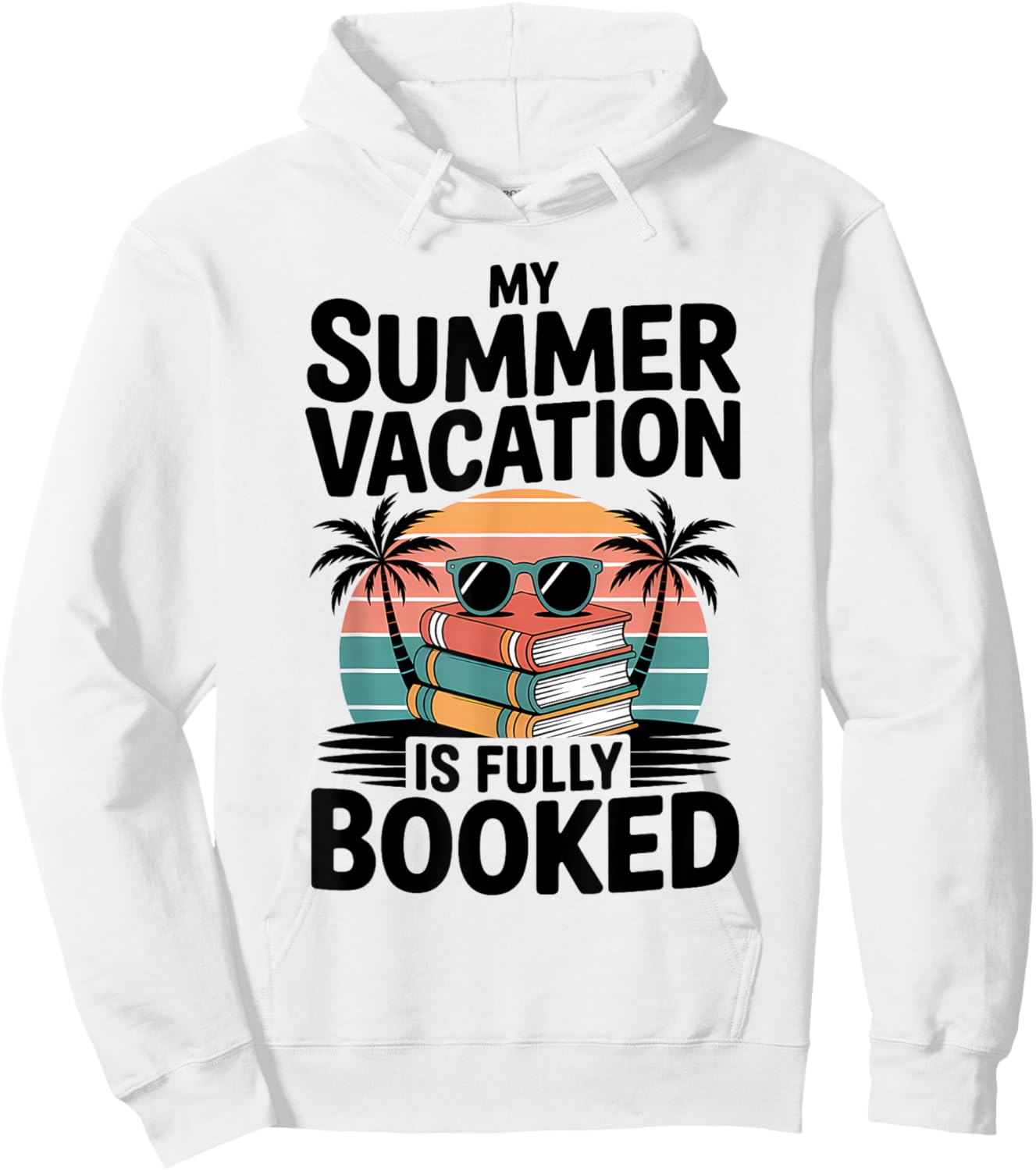 My Summer Vacation Is Fully Booked Vintage Book Lovers Hoodie - Hoodie | White