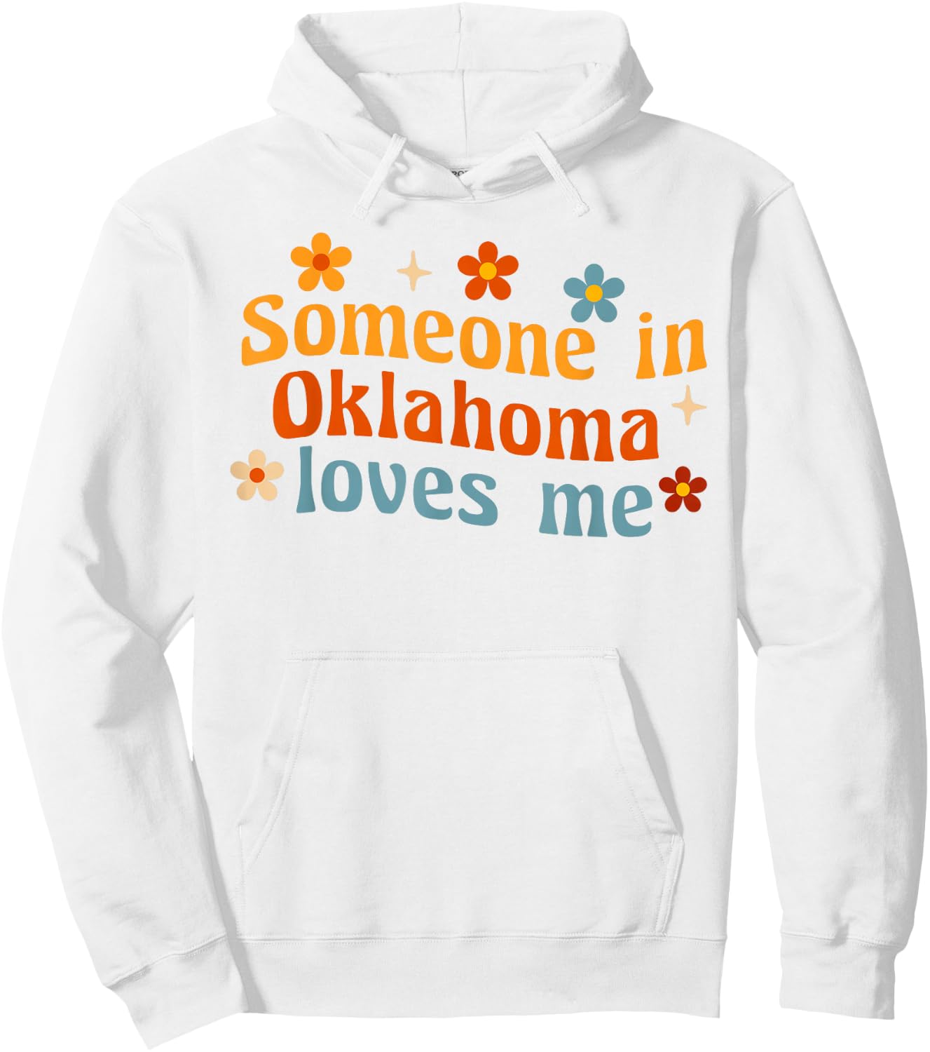 Someone In Oklahoma Loves Me Hoodie - Hoodie | White