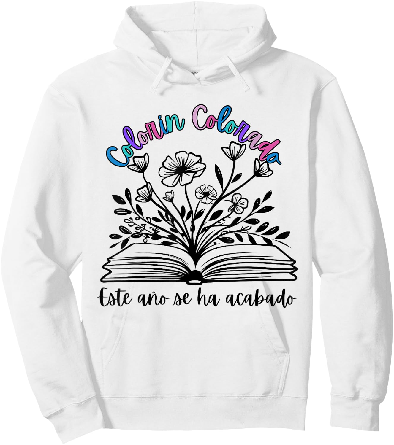 Colorín Colorado este año se ha acabado dual language Hoodie - Hoodie | White
