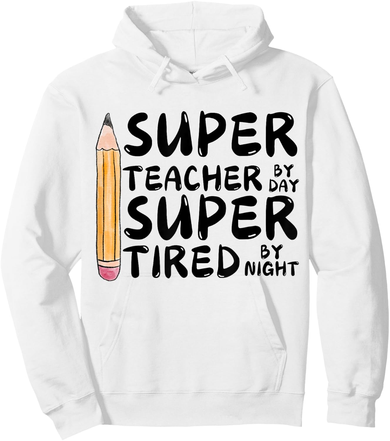 Super Teacher By Day Super Tired By Night Back To School Hoodie - Hoodie | White