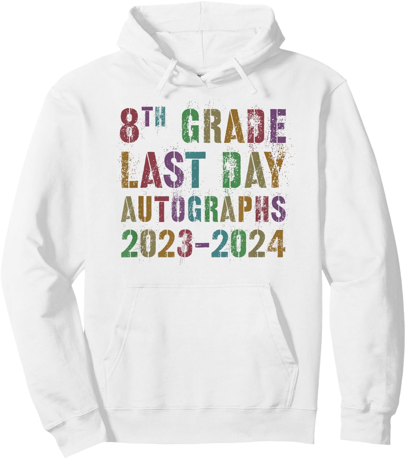 DIY EIGHTH GRADE AUTOGRAPHS 2024 Last Day Signature Hoodie - Hoodie | White