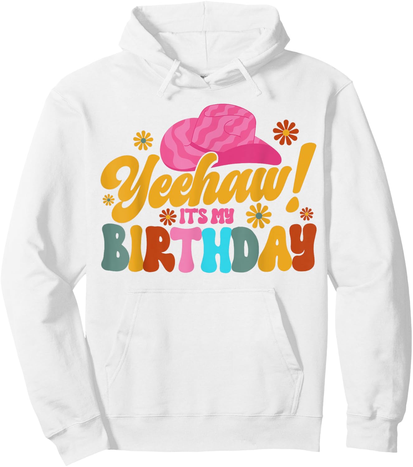 Yeehaw! It's My Birthday Horse Bronc Riding Rodeo Cowgirl Hoodie - Hoodie | White