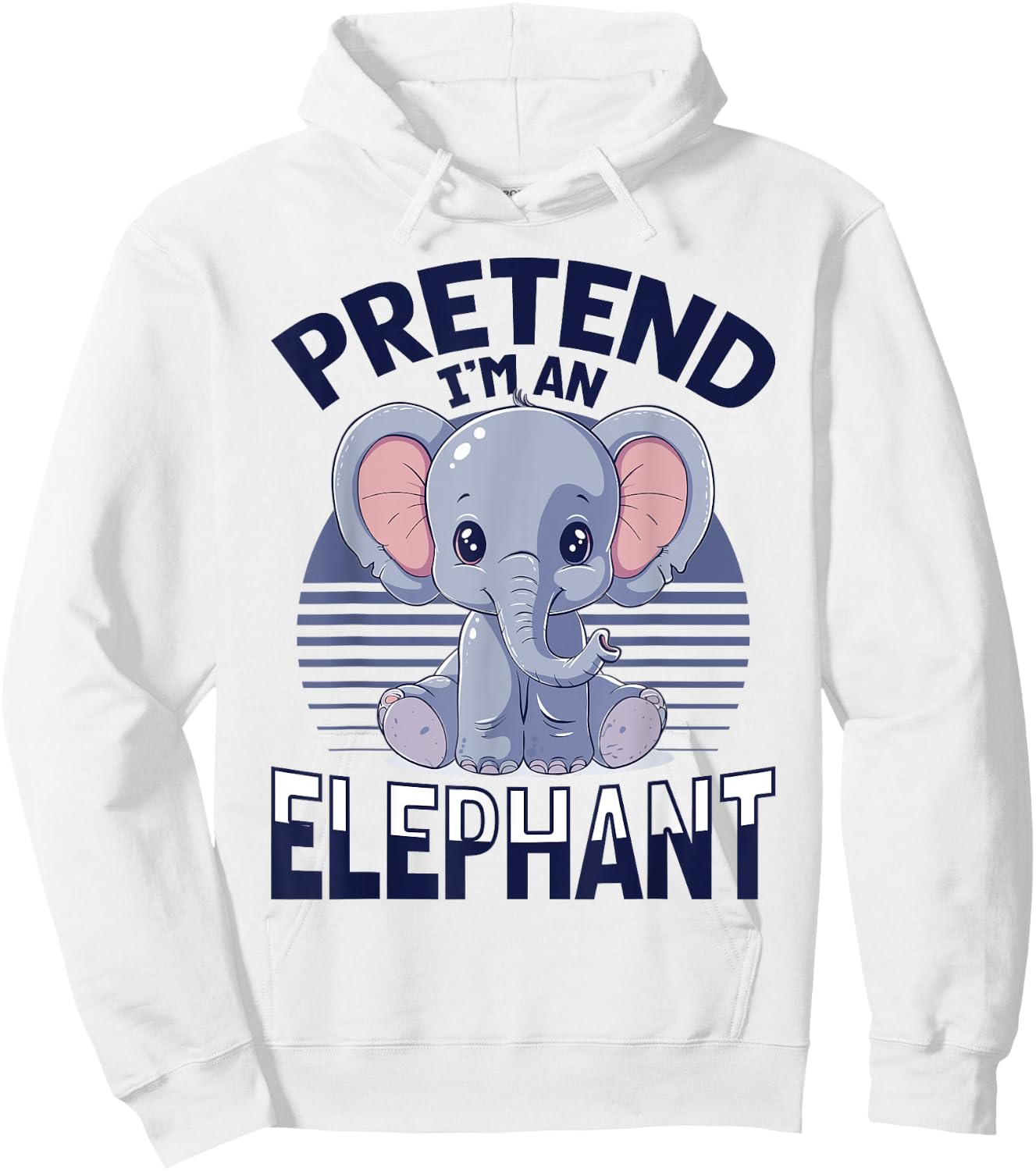 Funny Elephant Animal Pretend I'm A Elephant Hoodie - Hoodie | White