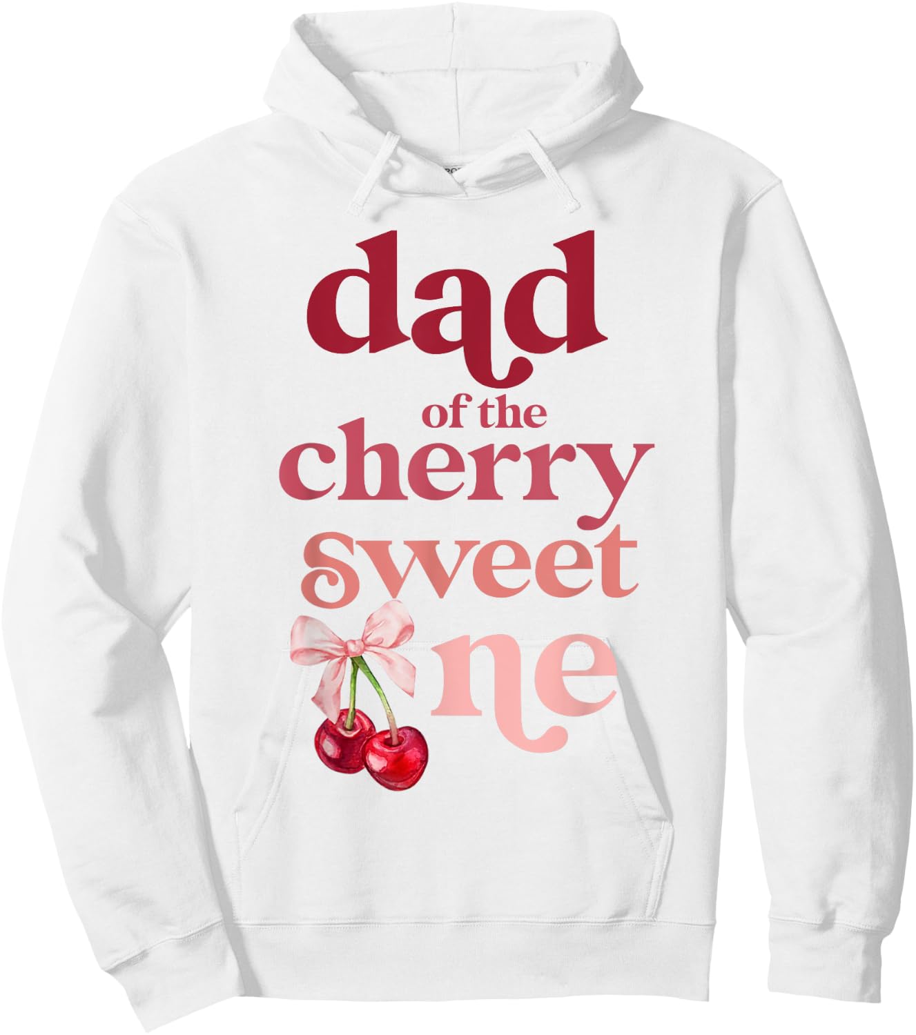 Dad of the Cherry Sweet One Coquette First Birthday 1st Hoodie - Hoodie | White