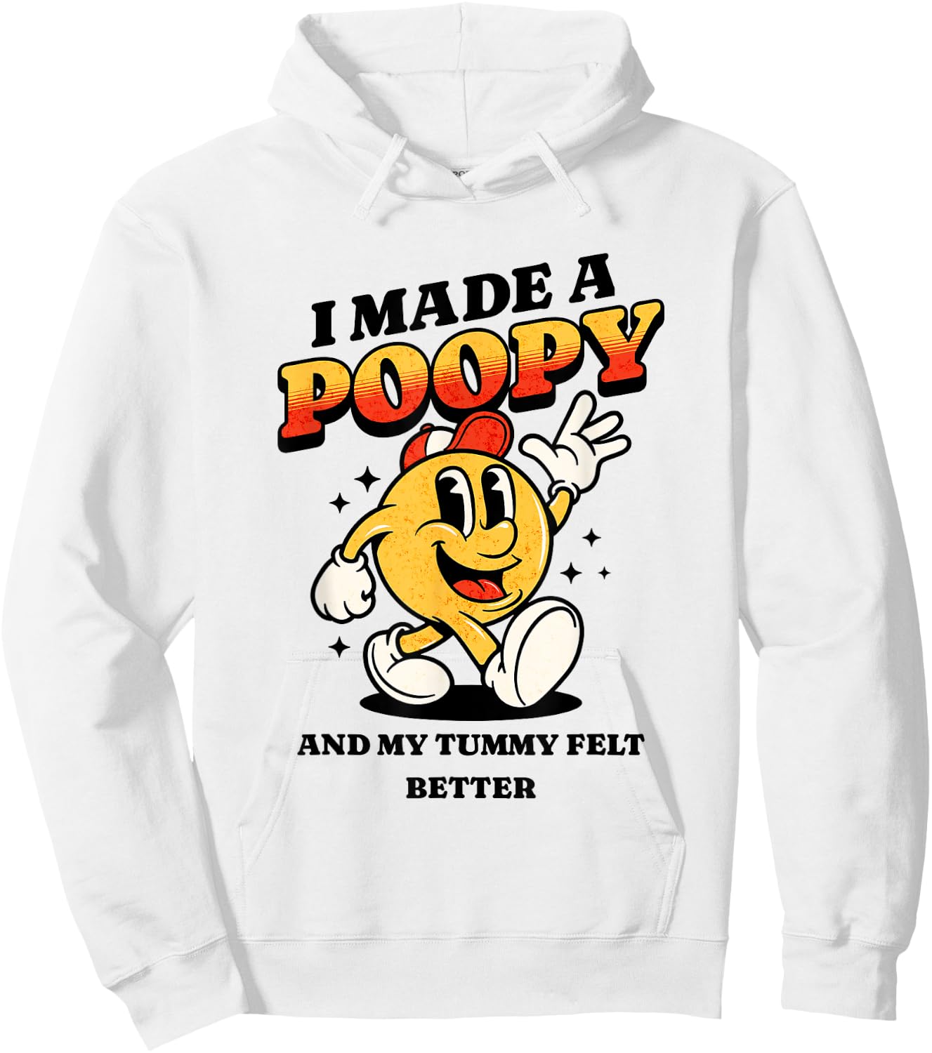 I Made a Poopy and My Tummy Felt Better Adult Humor Meme Hoodie - Hoodie | White
