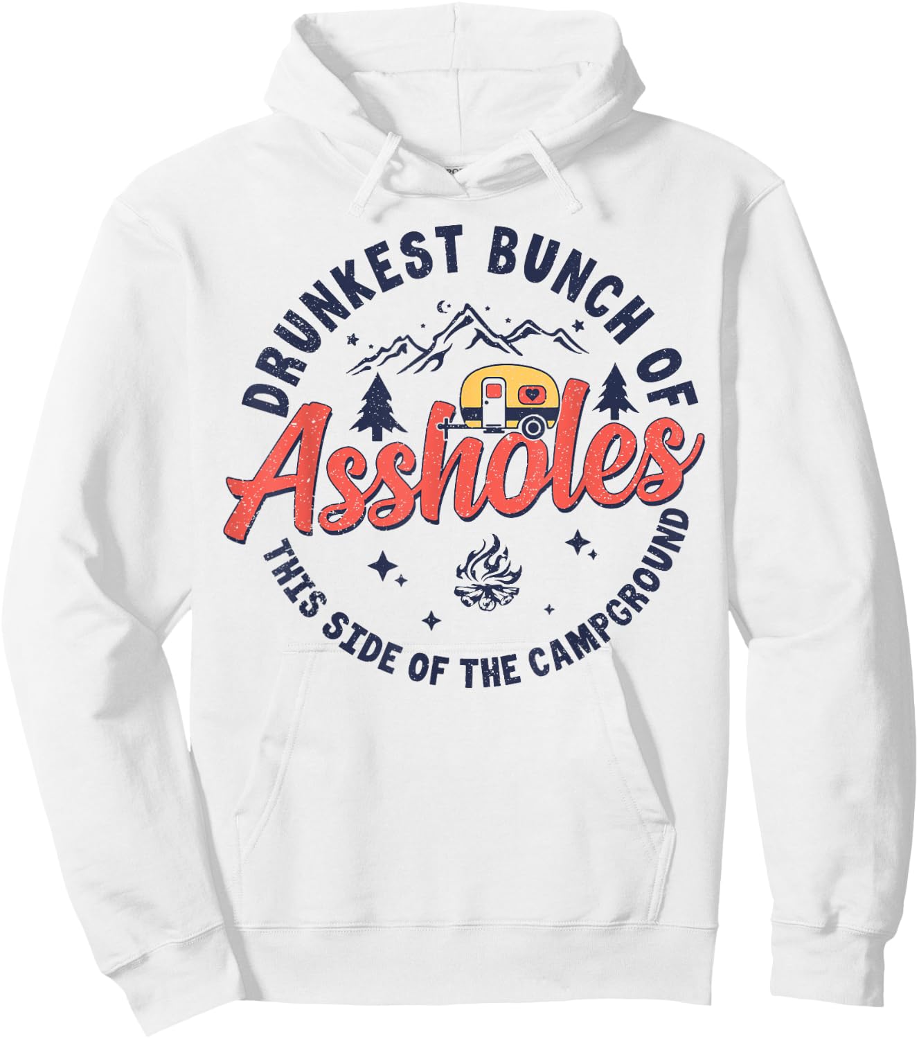 Drunkest Bunch Of Assholes This Side Of The Campground Hoodie - Hoodie | White