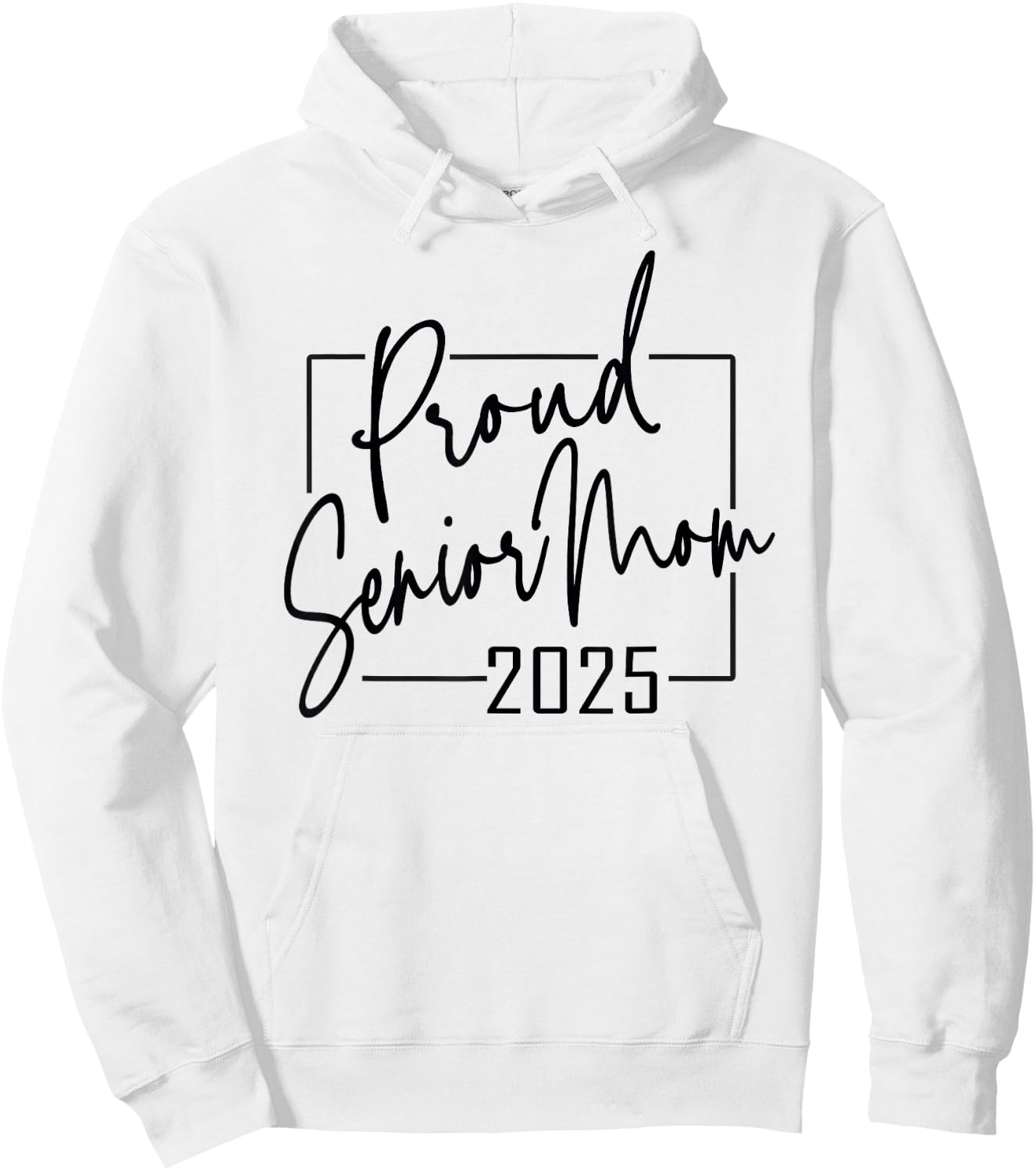Proud Mom of Senior 2025 Celebrate Motherhood Hoodie - Hoodie | White