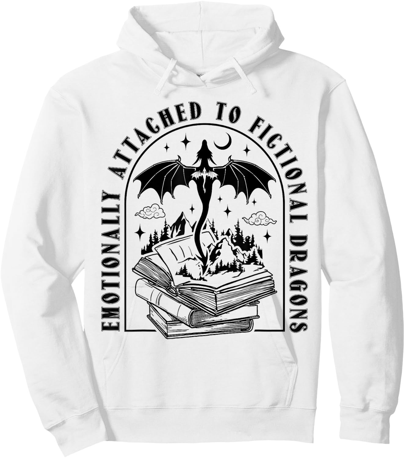 Emotionally Attached To Fictional Dragons Books Lover Funny Hoodie - Hoodie | White