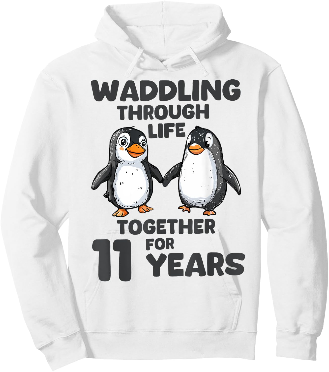 Waddling Through Life Together 11 Years Wedding Anniversary Hoodie - Hoodie | White