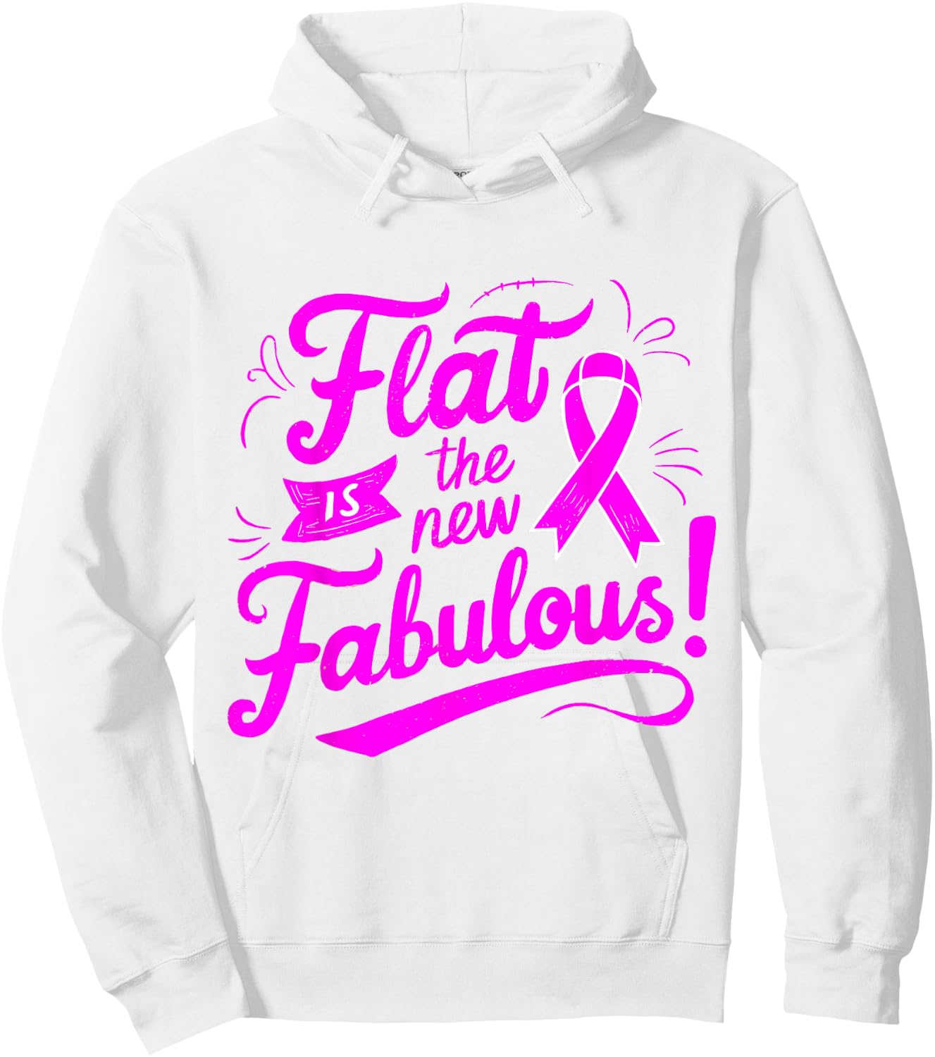 Flat Is the New Fabulous Breast Cancer Awareness Hoodie - Hoodie | White