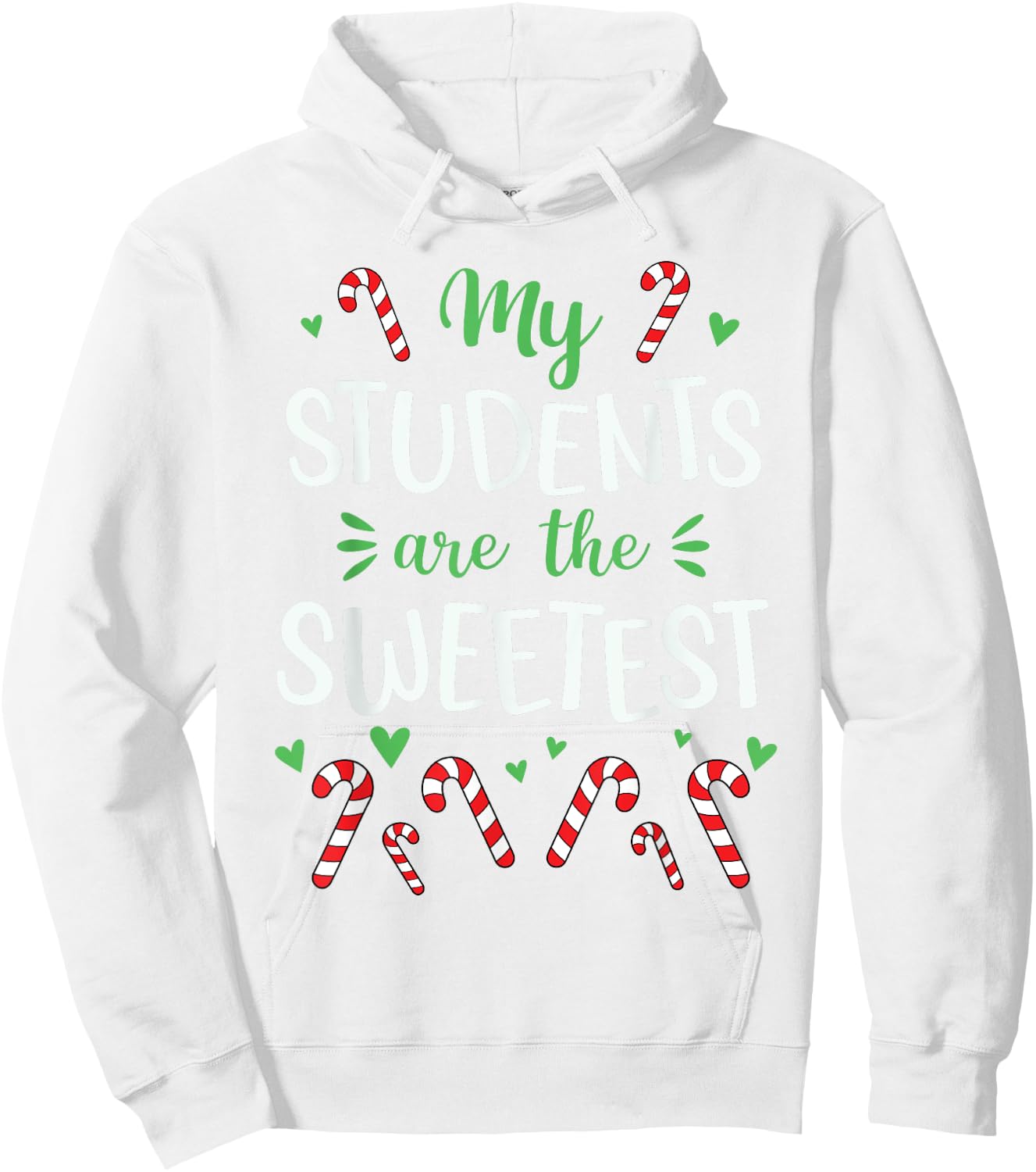 Cute Christmas Quote For Teacher Funny Winter Candy Cane Hoodie - Hoodie | White