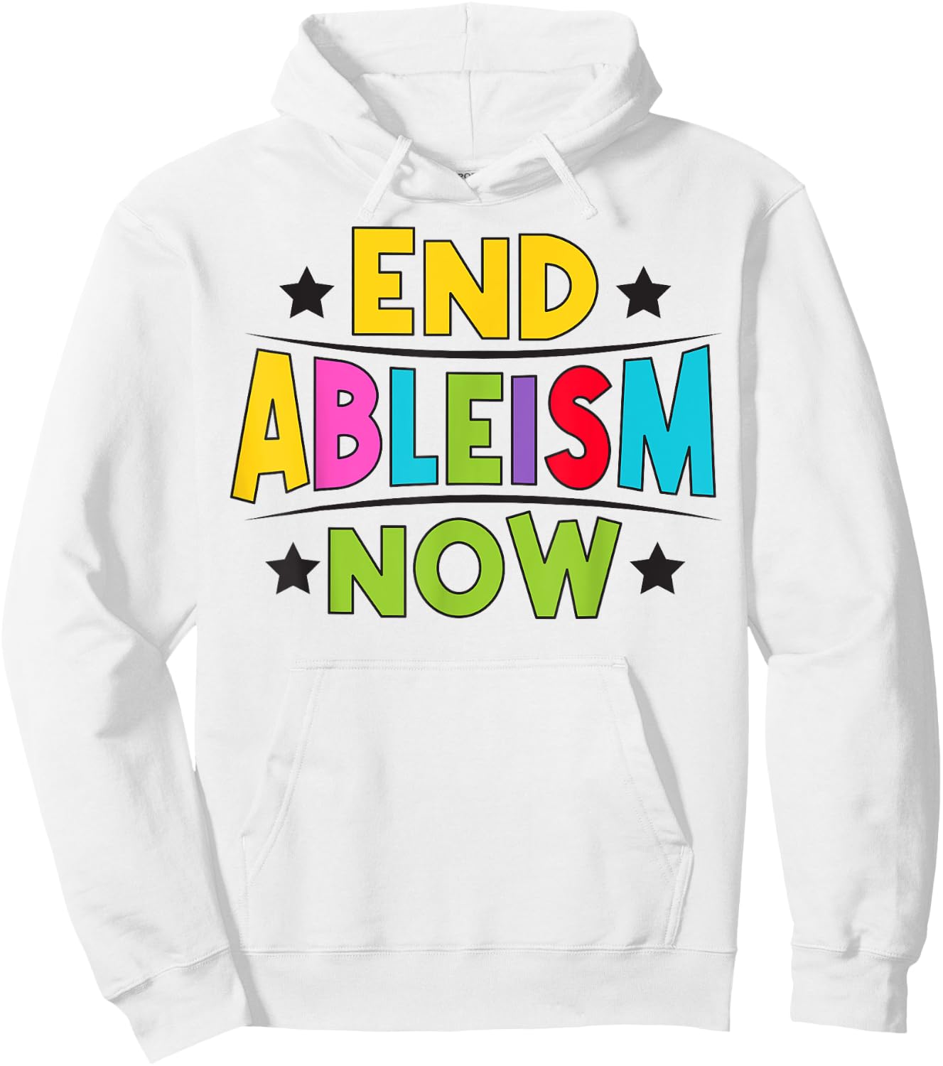 End Ableism now Quote for a Ableism activist Hoodie - Hoodie | White