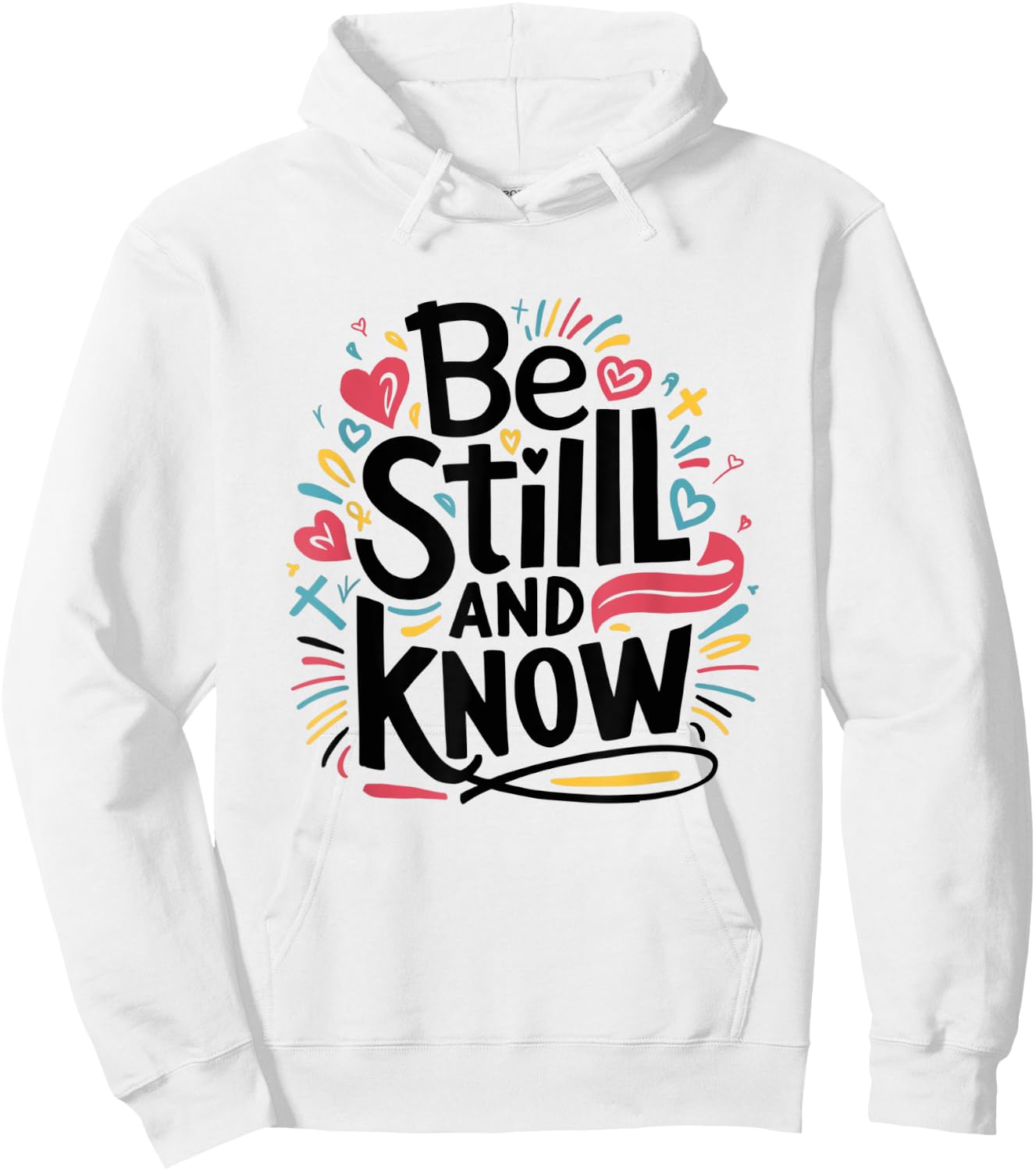 Be Still and Know - Fun Christian Bible Verse Psalm 46:10 Hoodie - Hoodie | White