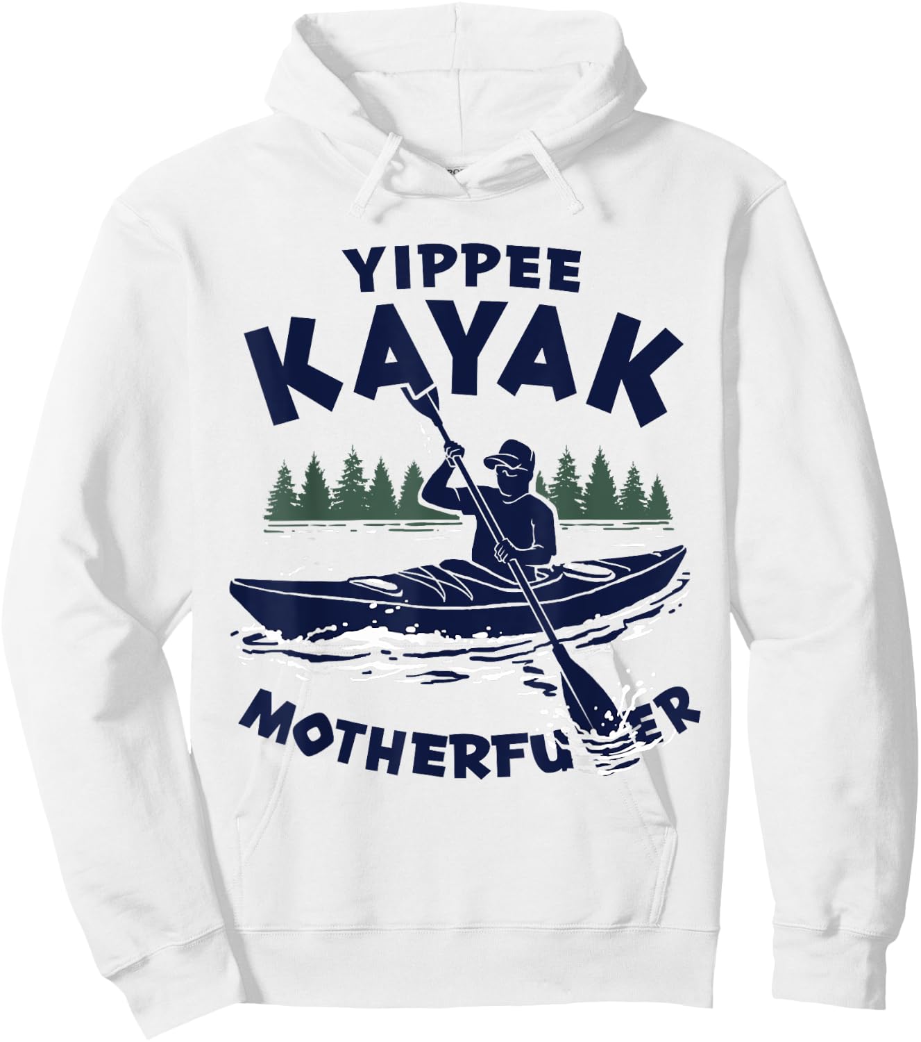 Yippee Kayak Funny Kayaking Lover Kayaker Saying Joke Hoodie - Hoodie | White