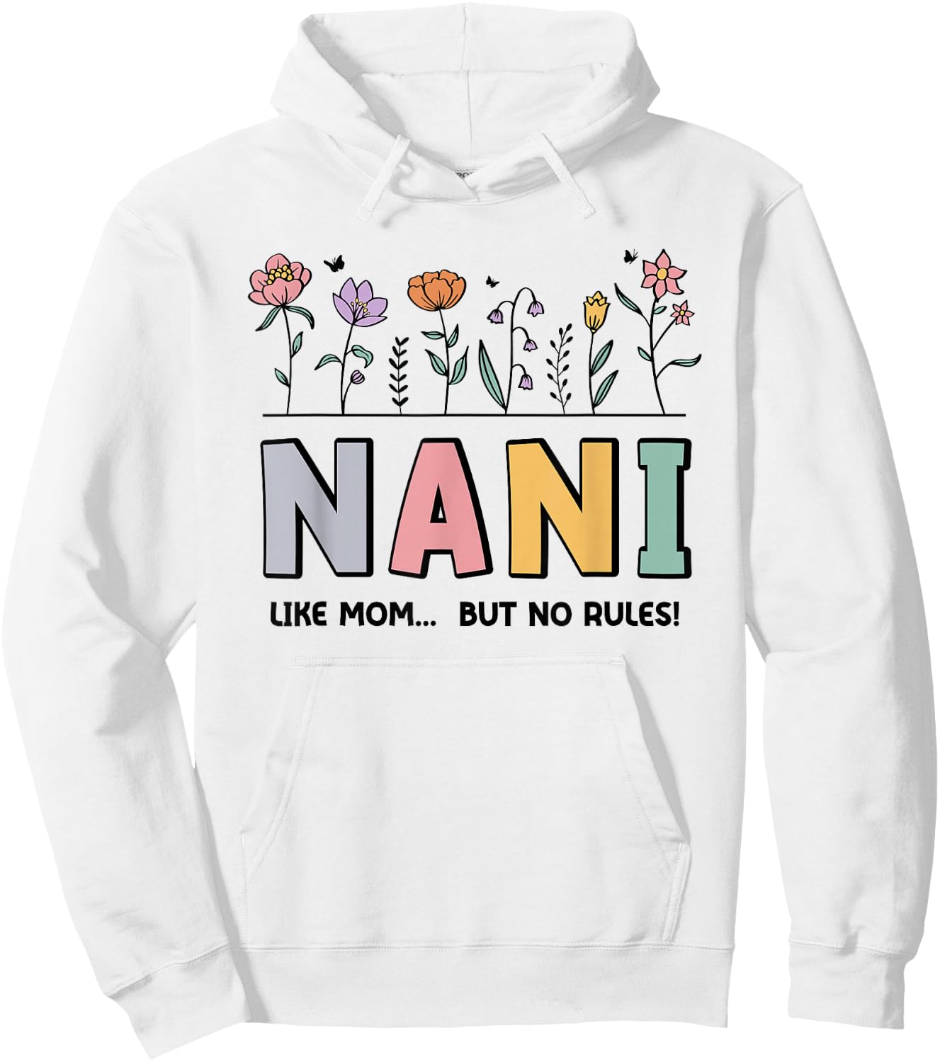 Nani Like Mom... But No Rules Hoodie - Hoodie | White