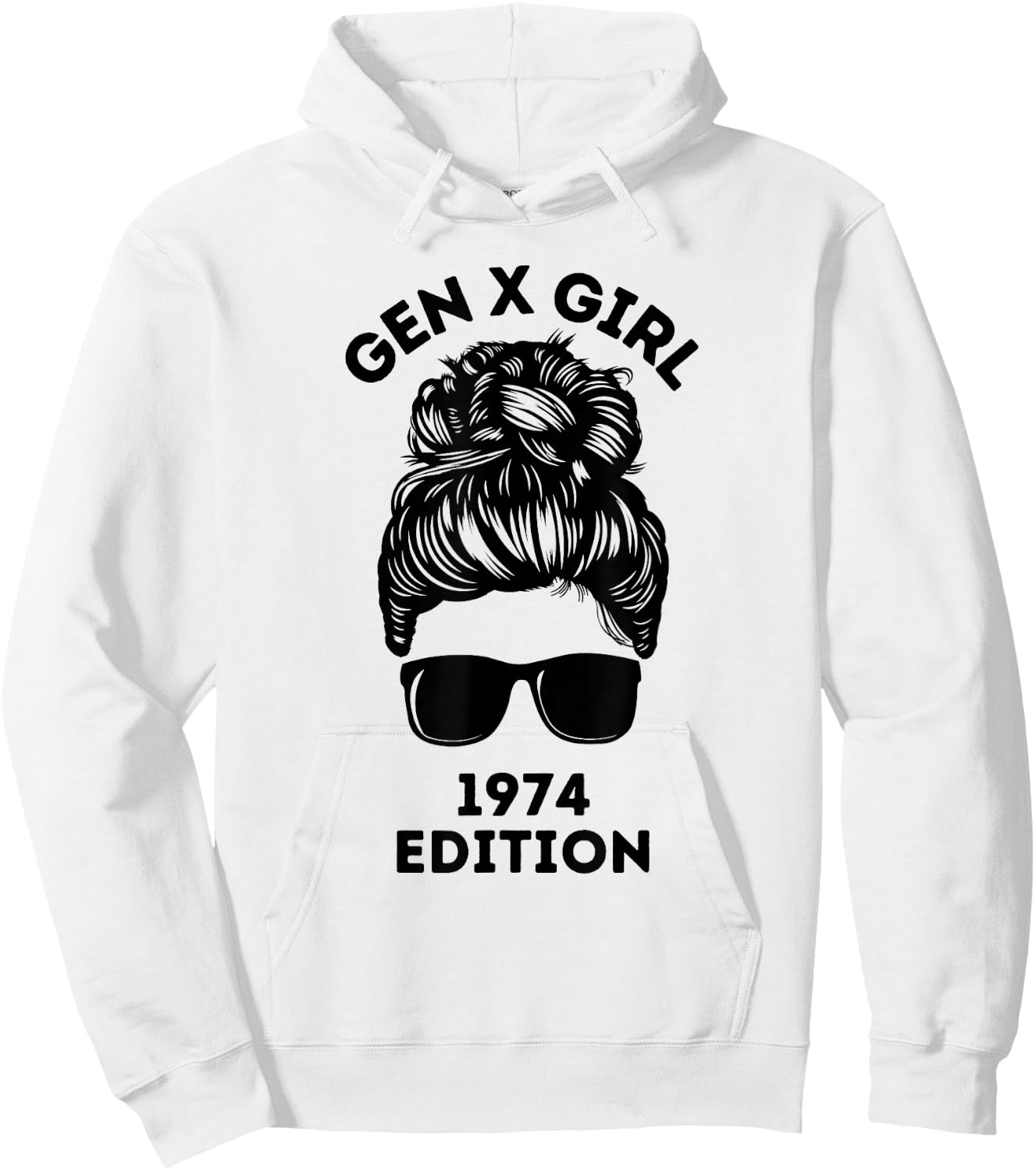 Gen X Girl 1974 Edition Messy Bun Birthday Generation X Hoodie - Hoodie | White