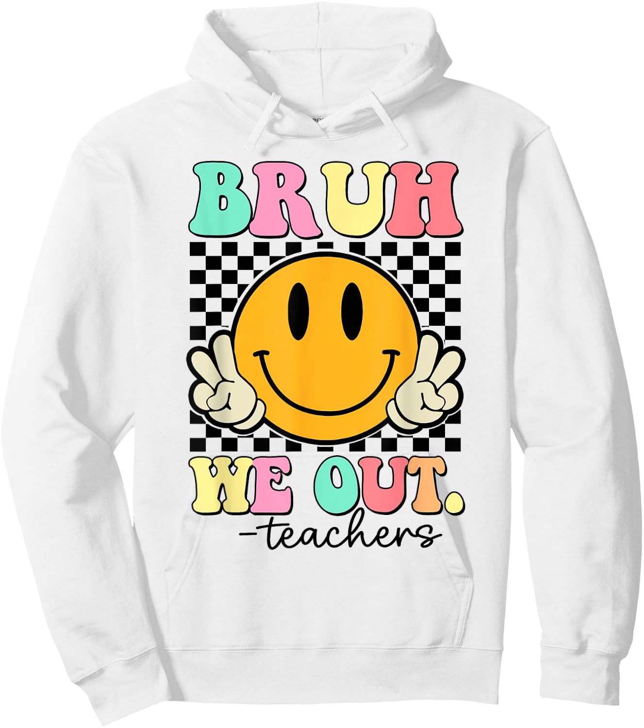 Bruh We Out Teachers End Of School Year Teacher Summer Women Girls Kids Hoodie - Hoodie | White