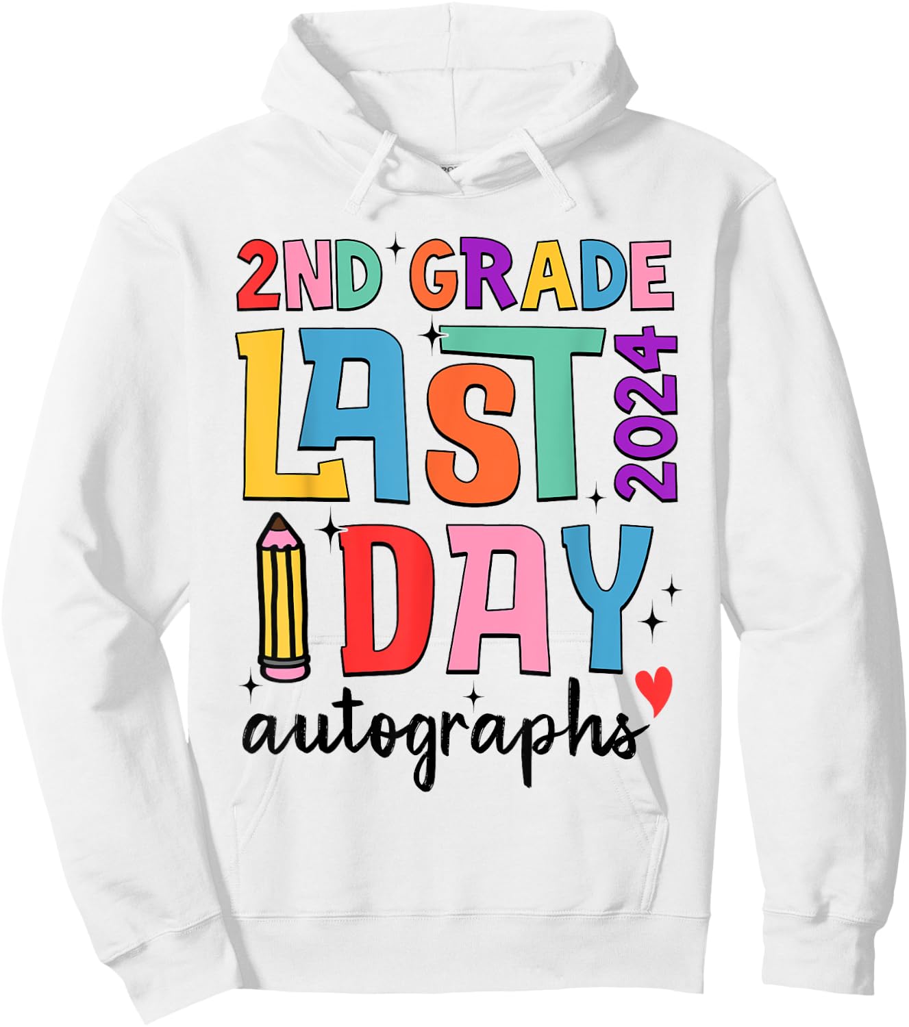 Last Day Autographs 2nd Grade Teachers Students 2023-2024 Women Girls Kids Hoodie - Hoodie | White