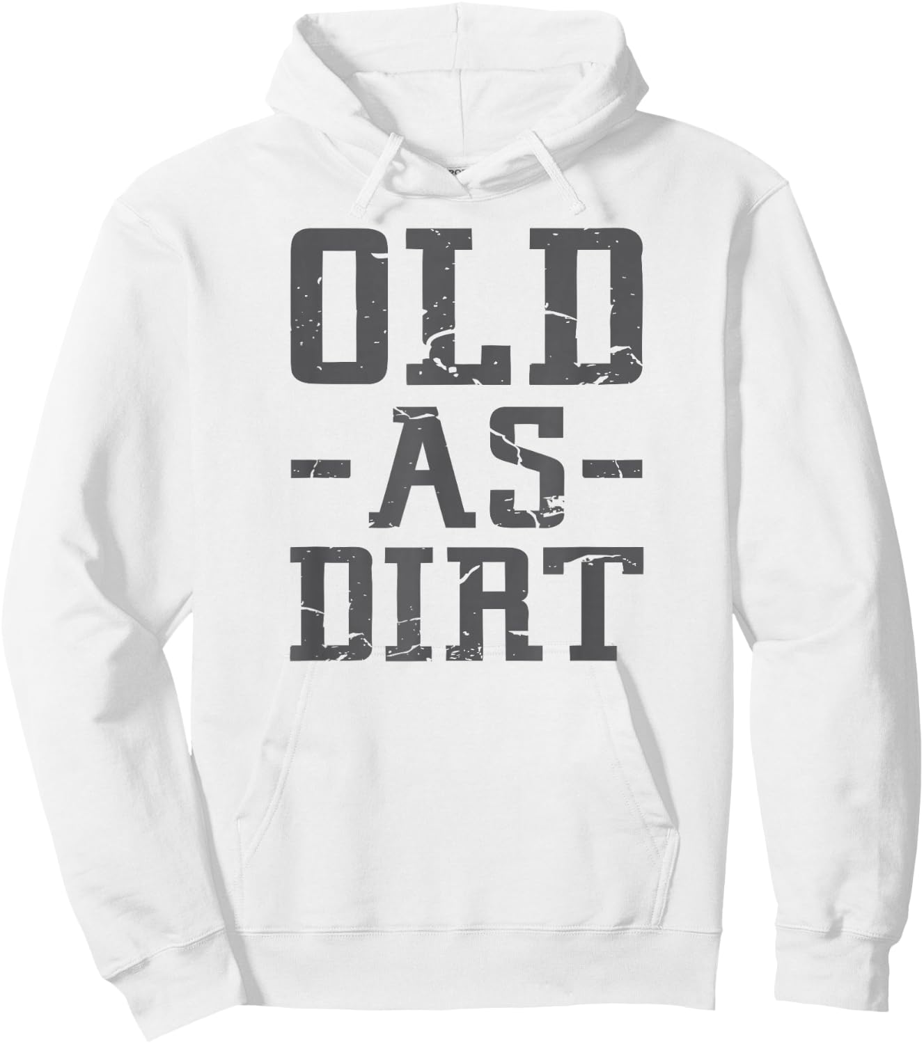 Old As Dirt T Shirt Hoodie - Hoodie | White