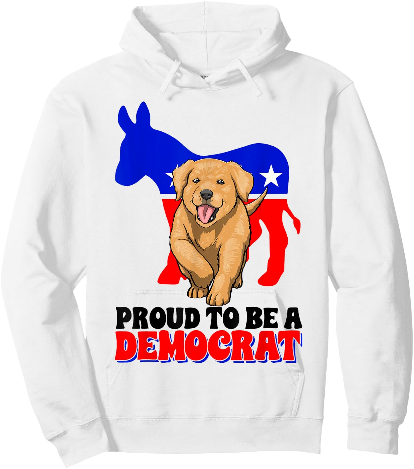 Proud To Be A Democrat Dog Puppy USA America Donkey Politics Hoodie - Hoodie | White