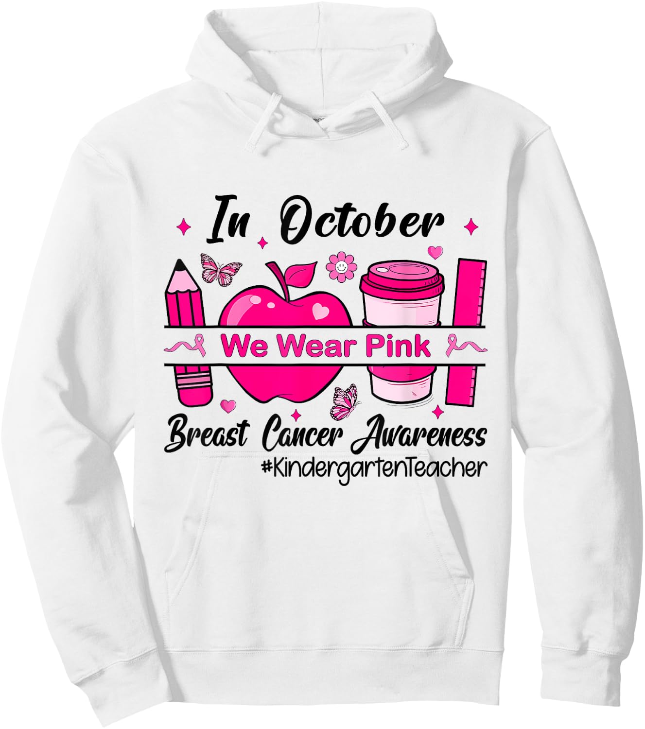 In October We Wear Pink Kindergarten Teacher Hoodie - Hoodie | White