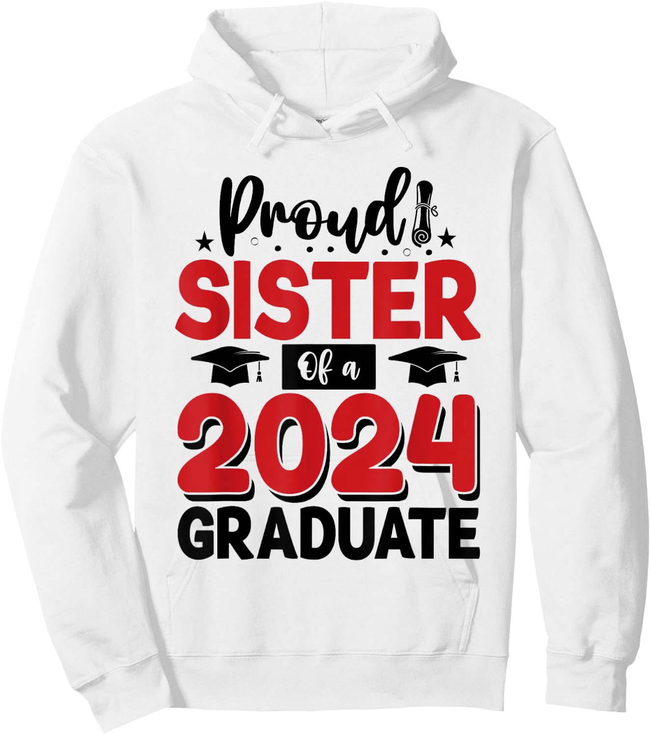 Proud Sister Of A Class Of 2024 Graduate Senior Graduation Hoodie - Hoodie | White