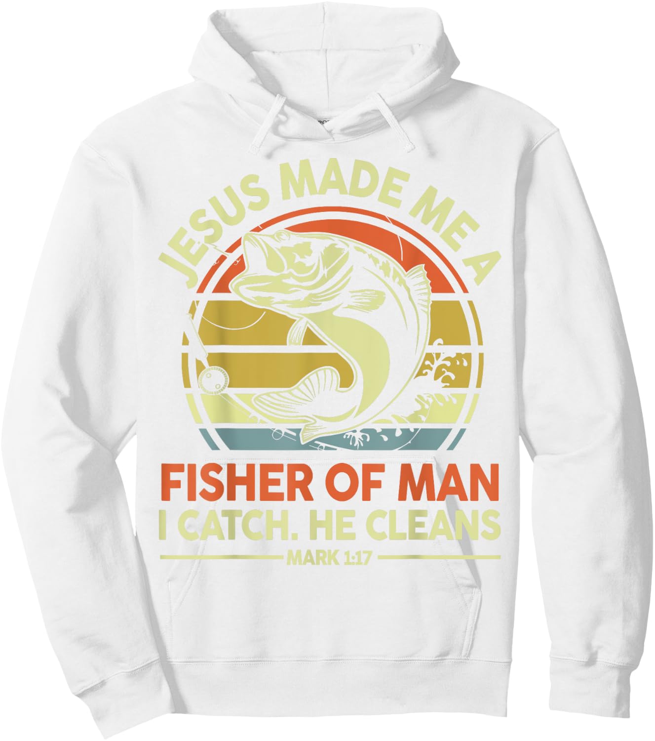 Christian Fishing Jesus Made Me Fisher Of Man Funny Bass Dad Hoodie - Hoodie | White