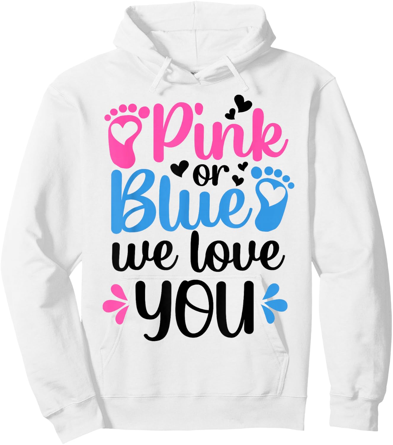Pink Or Blue We Love You Gender Reveal Party Baby Shower Hoodie - Hoodie | White