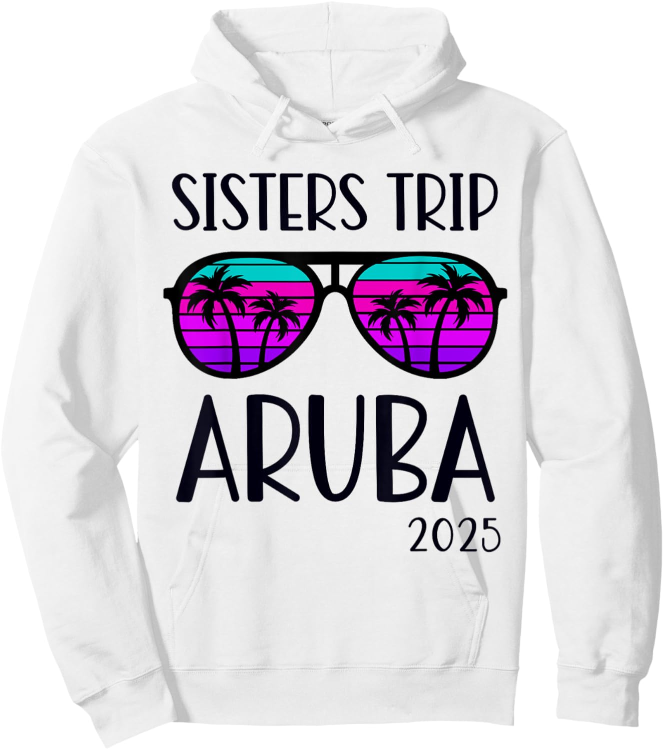 Sisters Trip 2025 Aruba Caribbean Weekend Summer Vacation Women Kids Hoodie - Hoodie | White