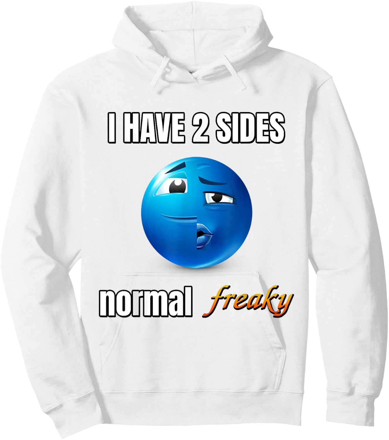 I Have 2 Sides Normal Freaky Hoodie - Hoodie | White
