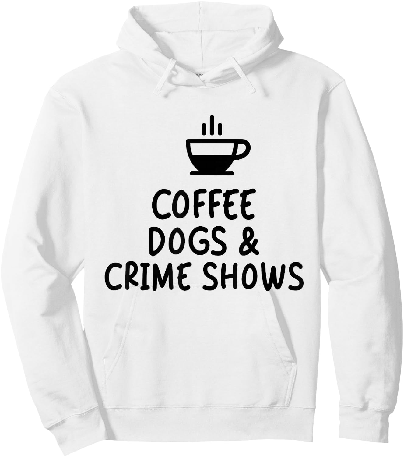 Coffee Dogs & Crime Shows Funny Hoodie - Hoodie | White
