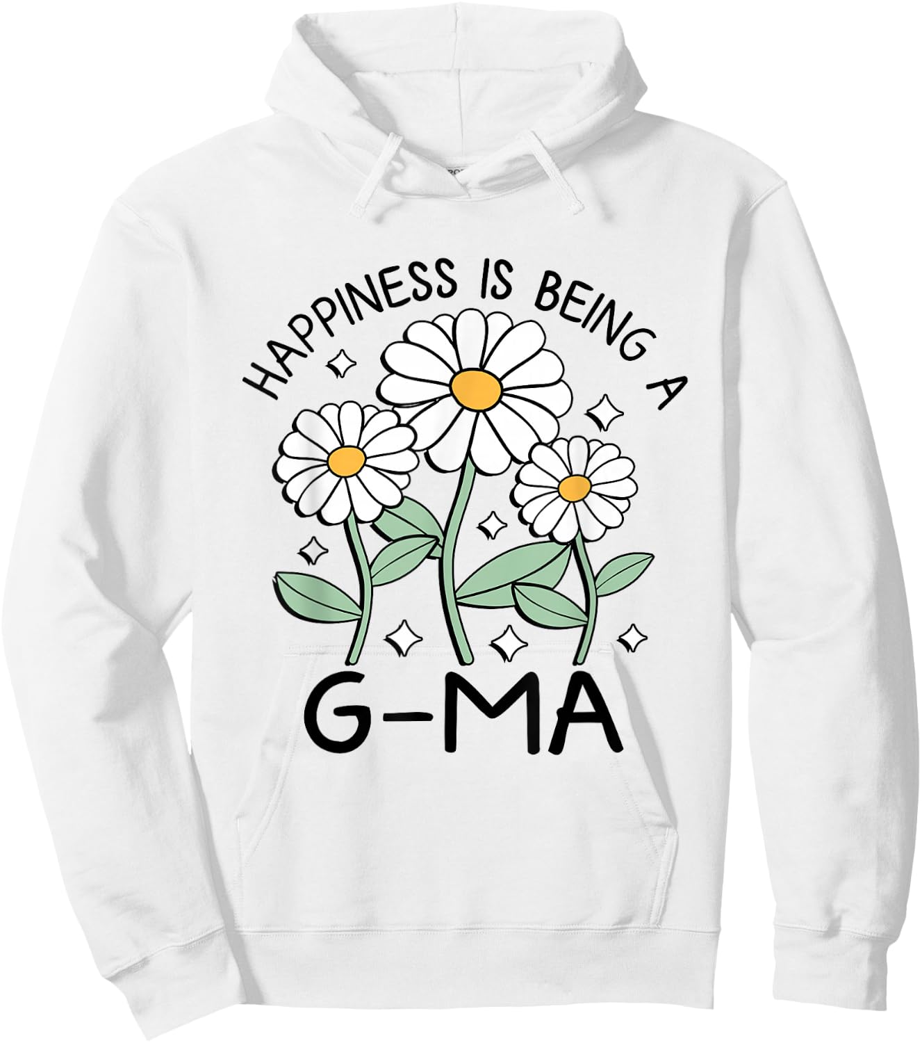 Happiness is being a G-Ma Daisy Flower Love Mothers Day Hoodie - Hoodie | White