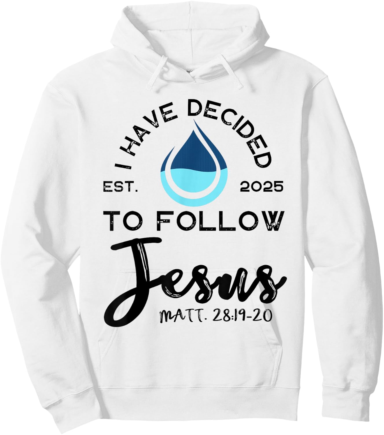 I Have Decided To Follow Jesus Established 2025 White Hoodie - Hoodie | White