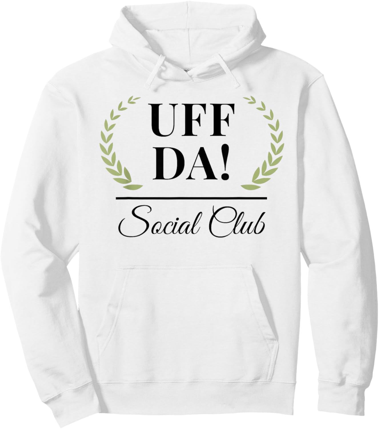 Uff Da! Social Club funny Minnesota saying Midwestern Hoodie - Hoodie | White