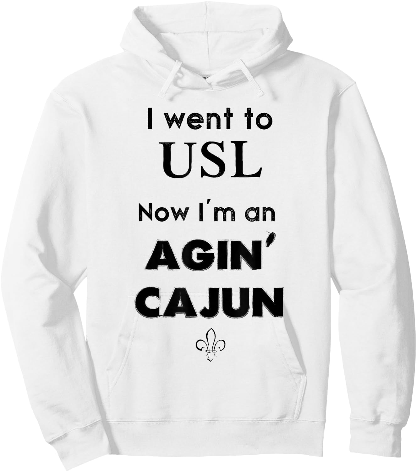 Agin' Cajun - Lafayette, Louisiana Hoodie - Hoodie | White