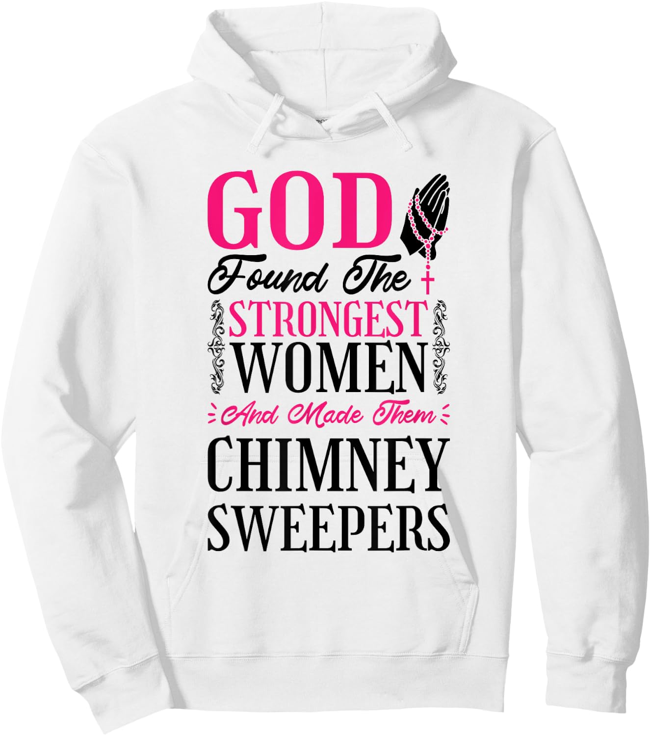Christian Women Chimney Sweeper and Chimney Sweeping Hoodie - Hoodie | White