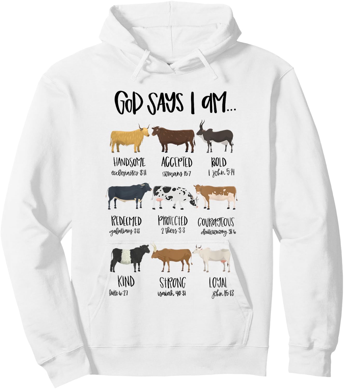 God Says I Am Heifer Cow Christian Bible Verse Religious Hoodie - Hoodie | White