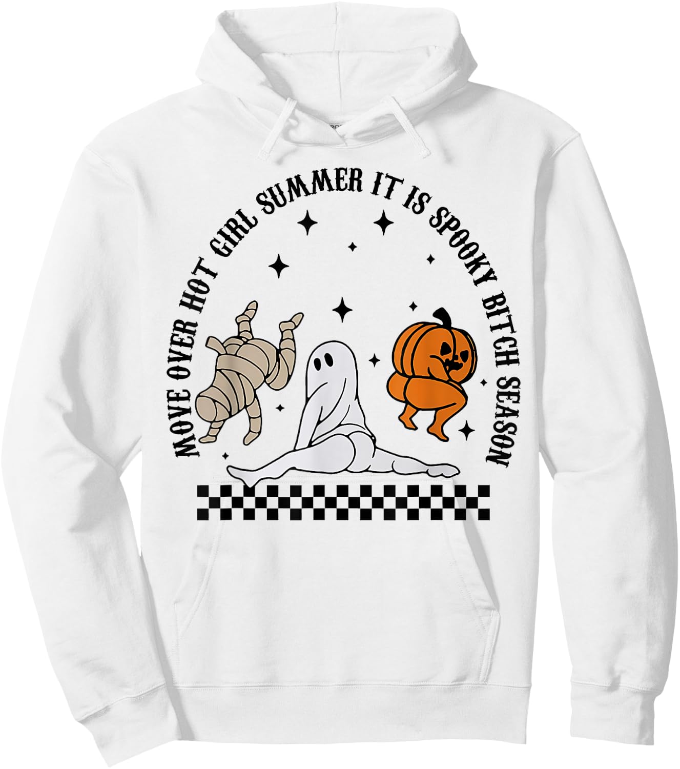 Move Over Hot Girl Summer It's Spooky Bitch Season Halloween Hoodie - Hoodie | White