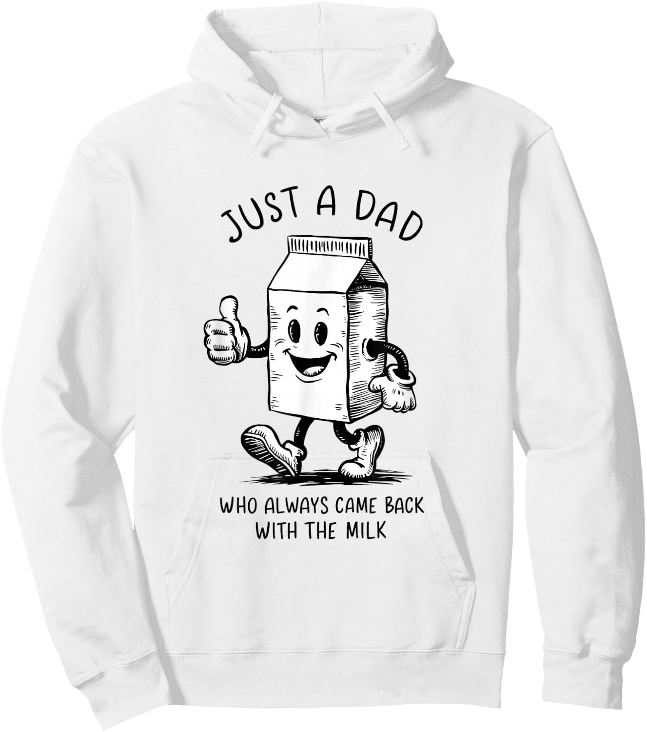 Just a Dad Who Always Came Back with the Milk Fathers Day Hoodie - Hoodie | White