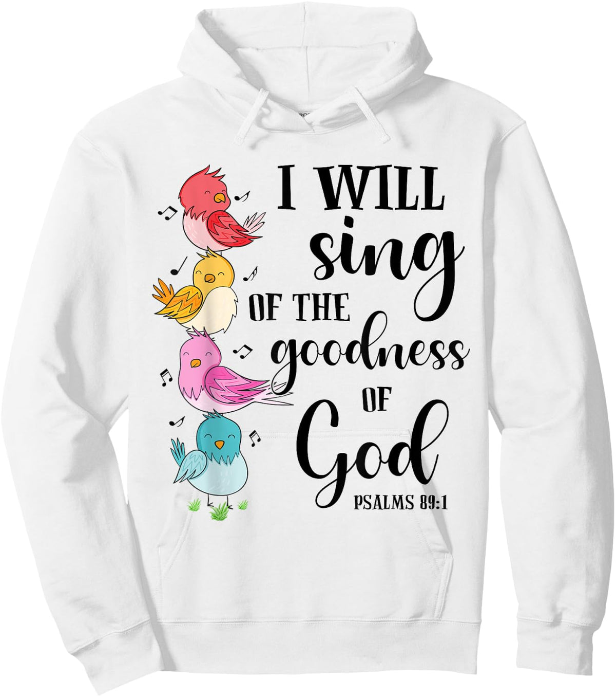 Sing Of The Goodness Of God Cute Bird Christian Religious Hoodie - Hoodie | White