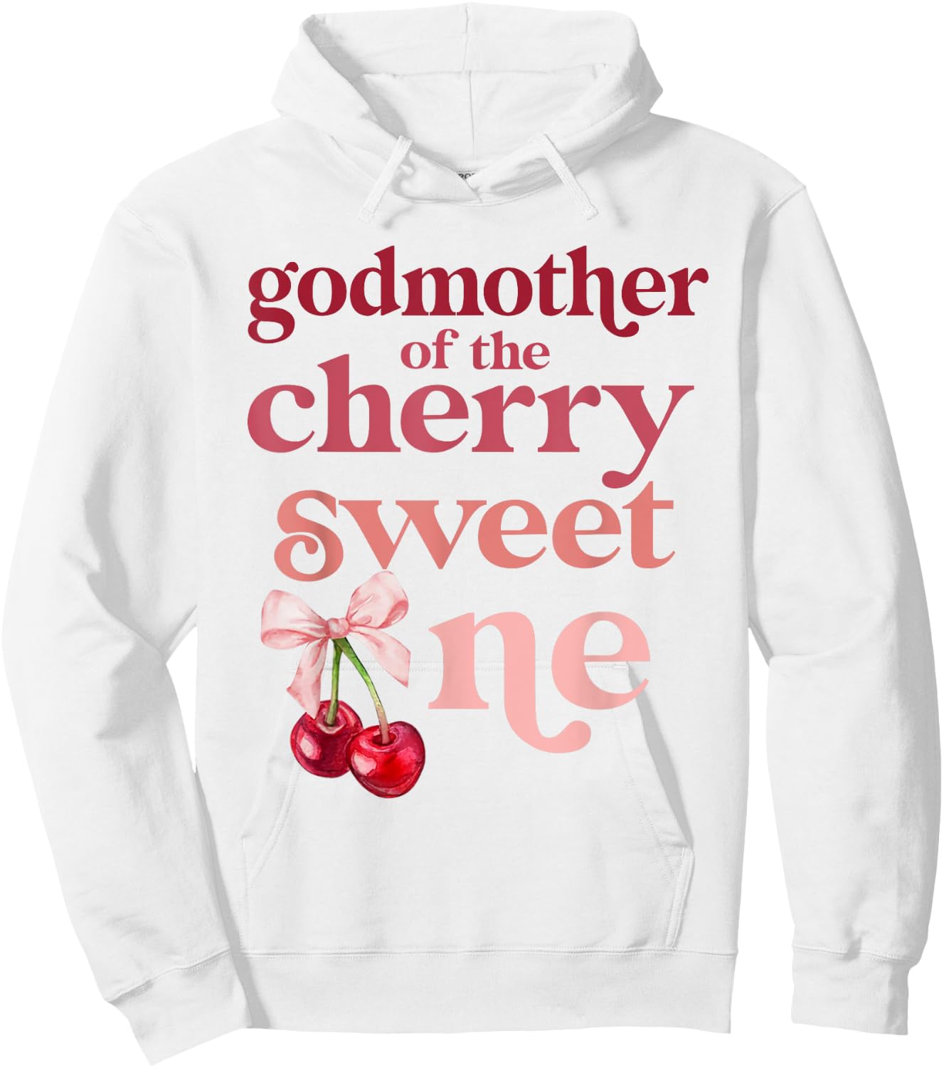 Godmother of the Cherry Sweet One Coquette First Bday 1st Hoodie - Hoodie | White